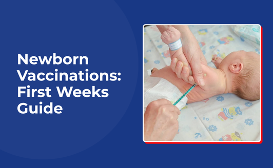 Newborn Vaccinations: First Weeks Guide