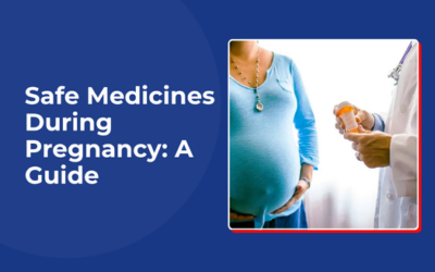 Safe Medicines During Pregnancy: A Guide